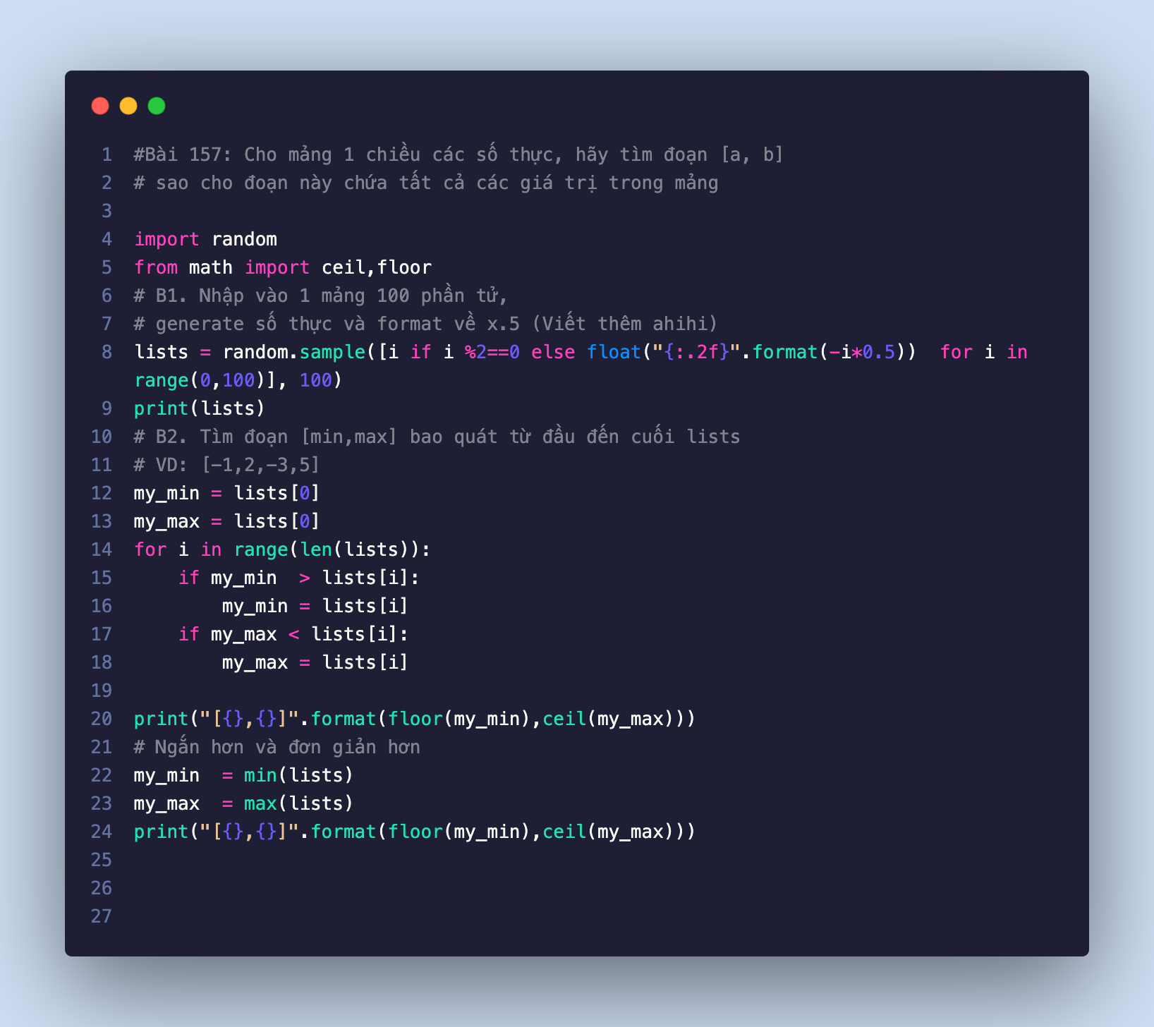 Bài code Python 2:hãy tìm đoạn [a, b] sao cho đoạn này chứa tất cả các giá trị 